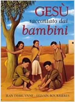 GESU' RACCONTATO DAI BAMBINI