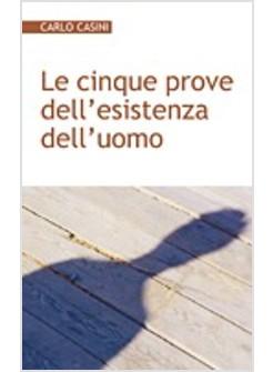 CINQUE PROVE DELL'ESISTENZA DELL'UOMO (LE)