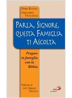 PARLA SIGNORE QUESTA FAMIGLIA TI ASCOLTA  PREGARE IN FAMIGLIA