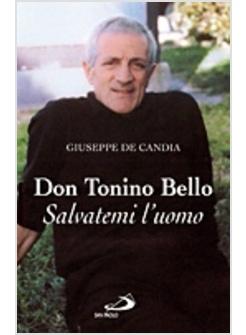 DON TONINO BELLO SALVATEMI L'UOMO