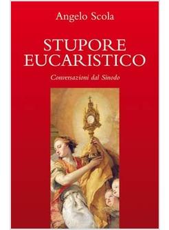 STUPORE EUCARISTICO CONVERSAZIONI DAL SINODO