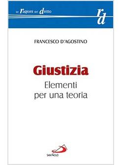 GIUSTIZIA ELEMENTI PER UNA TEORIA