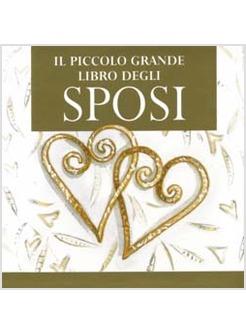 PICCOLO GRANDE LIBRO DEGLI SPOSI