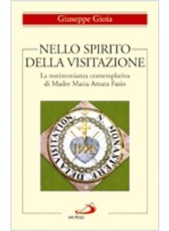 NELLO SPIRITO DELLA VISITAZONE TESTIMONIANZA CONTEMPLATIVA DI MADRE MARIA AMATA 