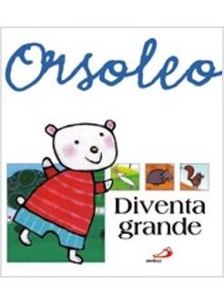 ORSOLEO DIVENTA GRANDE