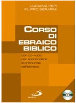 CORSO DI EBRAICO BIBLICO CON CD-AUDIO PER APPRENDERE LA PRONUNCIA DELL'EBRAICO