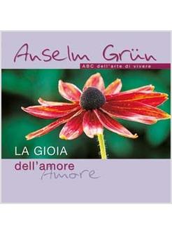 GIOIA DELL'AMORE (LA) ABC DELL'ARTE DI VIVERE