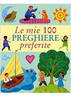 MIE 100 PREGHIERE PREFERITE (LE)