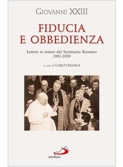 FIDUCIA E OBBEDIENZA LETTERE AI RETTORI DEL SEMINARIO ROMANO 1901-1959
