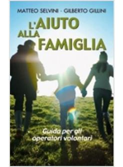 AIUTO ALLA FAMIGLIA (L') GUIDA PER GLI OPERATORI VOLONTARI
