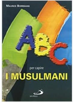 ABC PER CAPIRE I MUSULMANI