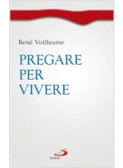 PREGARE PER VIVERE