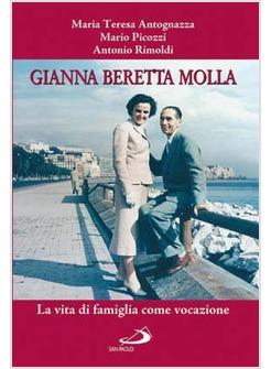 MOLLA GIANNA BERETTA LA VITA DI FAMIGLIA COME VOCAZIONE