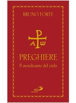 PREGHIERE IL MENDICANTE DEL CIELO