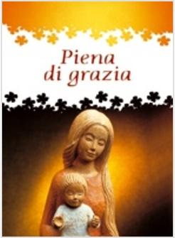 PIENA DI GRAZIA