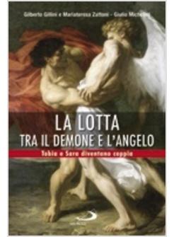 LOTTA TRA IL DEMONE E L'ANGELO TOBIA E SARA DIVENTANO COPPIA