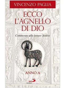 ECCO L'AGNELLO DI DIO COMMENTO ANNO A ALLE LETTURE FESTIVE 