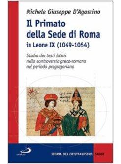 PRIMATO DELLA SEDE DI ROMA IN LEONE IX (1049-1054). STUDIO DEI TESTI LATINI NELL
