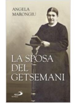 SPOSA DEL GETSEMANI ANGELA MARONGIU (LA)