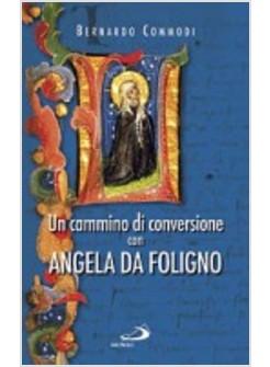 CAMMINO DI CONVERSIONE CON ANGELA DA FOLIGNO