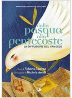 DALLA PASQUA ALLA PENTECOSTE LA DIFFUSIONE DEL VANGELO