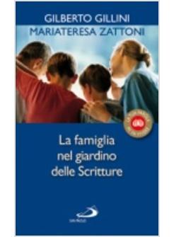 FAMIGLIA NEL GIARDINO DELLE SCRITTURE (LA)