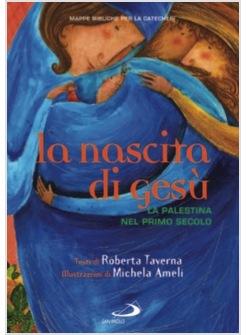 NASCITA DI GESU' PALESTINA NEL I SECOLO MAPPA DELLA PALESTINA AI TEMPI DI GESU'