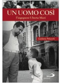 UOMO (UN) COSI' L'INGEGNERE UBERTO MORI