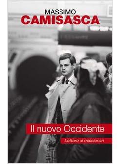 NUOVO OCCIDENTE (IL) LETTERE AI MISSIONARI