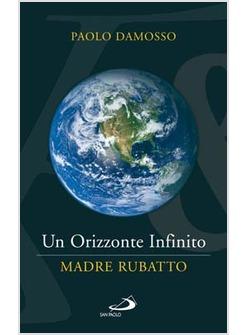 ORIZZONTE INFINITO MADRE RUBATTO