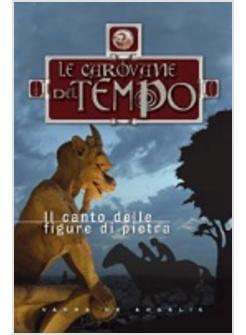 CANTO DELLE FIGURE DI PIETRA (IL)