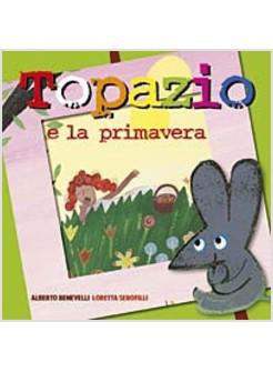 TOPAZIO E LA PRIMAVERA