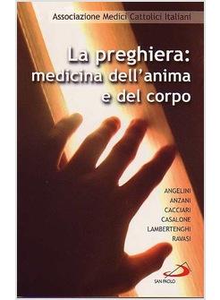 PREGHIERA MEDICINA DELL'ANIMA E DEL CORPO (LA)