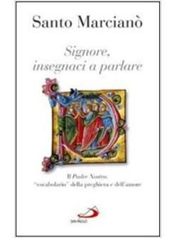 SIGNORE INSEGNACI A PARLARE