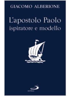 APOSTOLO PAOLO ISPIRATORE E MODELLO 