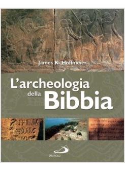 ARCHEOLOGIA DELLA BIBBIA (L')
