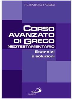CORSO AVANZATO DI GRECO NEOTESTAMENTARIO ESERCIZI E SOLUZIONI