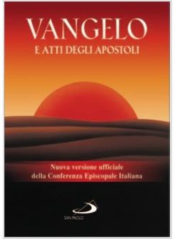 VANGELO E ATTI DEGLI APOSTOLI NUOVA VERSIONE UFFICIALE DELLA CEI  2 COLORI