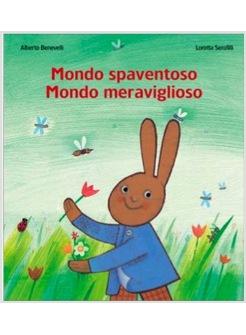 MONDO SPAVENTOSO MONDO MERAVIGLIOSO