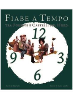 FIABE A TEMPO TRA FORESTE E CASTELLI DEL NORD