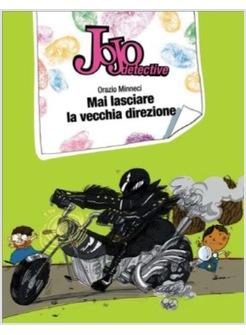 MAI LASCIARE LA VECCHIA DIREZIONE