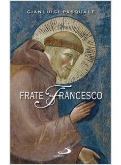 FRATE FRANCESCO NELL'OTTAVO CENTENARIO DELLA VITA E DELLA PRIMA REGOLA