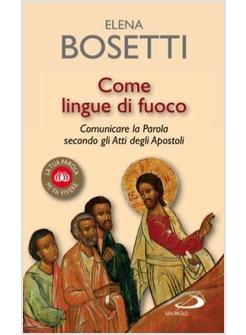 COME LINGUE DI FUOCO COMUNICARE LA PAROLA SECONDO GLI ATTI DEGLI APOSTOLI