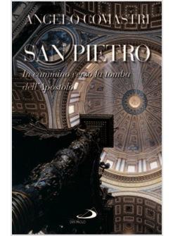 SAN PIETRO IN CAMMINO VERSO LA TOMBA DELL'APOSTOLO