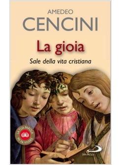 GIOIA (LA) SALE DELLA VITA CRISTIANA