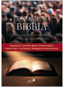 FENOMENO BIBBIA UNA SORPRENDENTE INCHIESTA SUL LIBRO PIU' LETTO DEL MONDO
