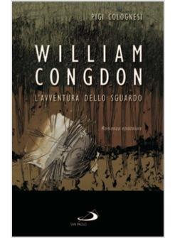 WILLIAM CONGDON L'AVVENTURA DELLO SGUARDO ROMANZO EPISTOLARE