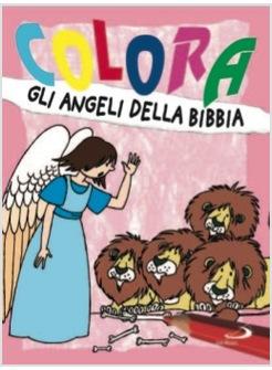 COLORA GLI ANGELI DELLA BIBBIA