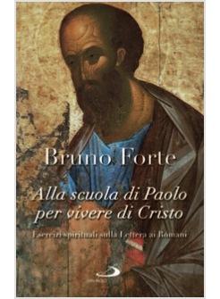 ALLA SCUOLA DI PAOLO PER VIVERE DI CRISTO ESERCIZI SPIRITUALI