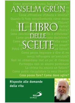 LIBRO DELLE SCELTE (IL) RISPOSTE ALLE DOMANDE DELLA VITA